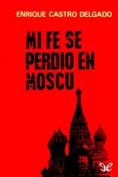 Mi fe se perdió en Moscú