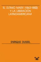 El ultimo Marx (1863-1882) y la Liberacion Latinoamericana