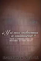 ¿Y si nos volvemos a enamorar?