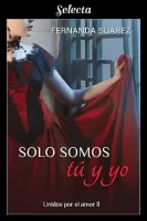 Solo somos tu y yo