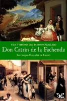 Vida y hechos del famoso caballero Don Catrin de la Fachenda