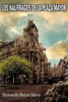 Los naufragos de la Plaza Mayor