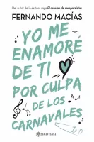 Yo me enamoré de ti por culpa de los carnavales