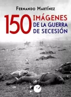 150 imágenes de la Guerra de Secesión