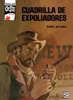 Cuadrilla de expoliadores (2ª Ed.)