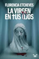 La Virgen en tus ojos
