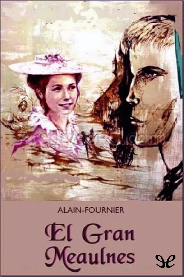 Fournier, Alain - El Gran Meaulnes
