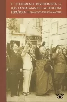 El fenómeno revisionista o los fantasmas de la derecha española
