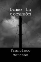 Dame tu corazón