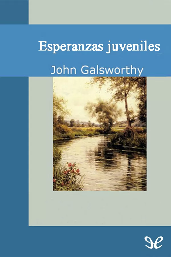 tapa de Galsworthy, John - Esperanzas juveniles