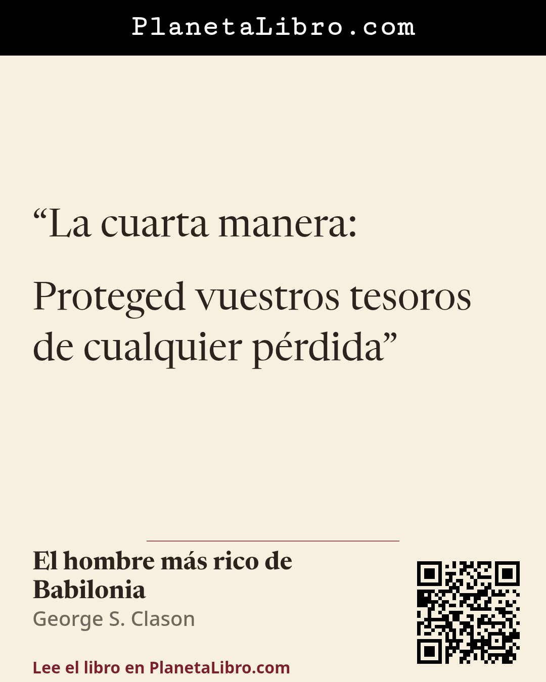 «La cuarta manera:

Proteged vuestros tesoros de cualquier p�rdida». El hombre m�s rico de Babilonia