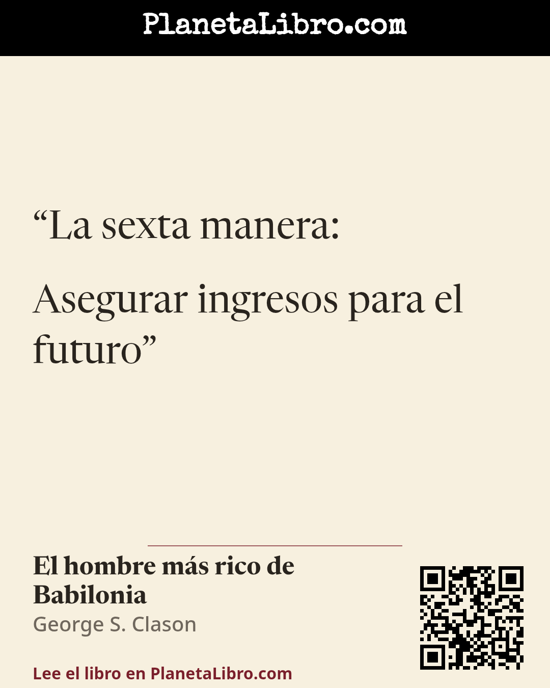 «La sexta manera: Asegurar ingresos para el futuro». El hombre m�s rico de Babilonia