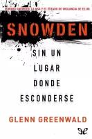 Snowden. Sin un lugar donde esconderse