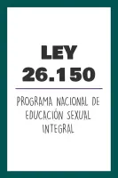 Ley 26150 ESI Programa Nacional de Educación Sexual Integral