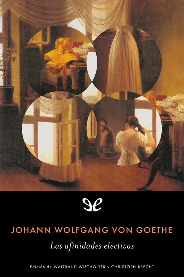 Goethe, Johann Wolfgang - Las Afinidades electivas