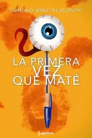 La primera vez que maté