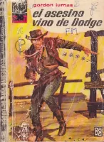 El asesino vino de Dodge