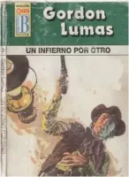 Un infierno por otro