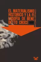 El materialismo historico y la filosofia de Benedetto Croce