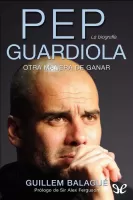 Pep Guardiola, otra manera de ganar