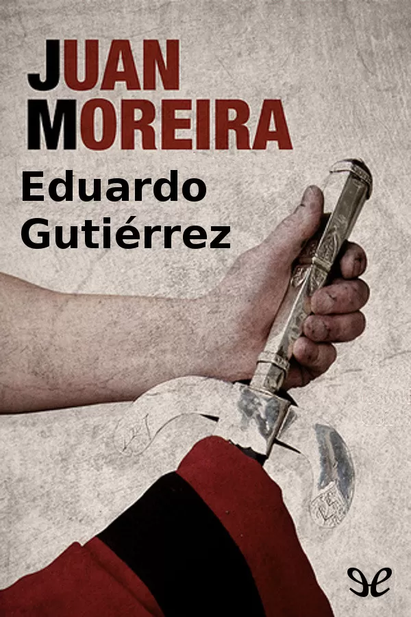Guti�rrez, Eduardo - Juan Moreira