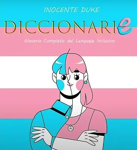 Diccionarie Glosario completo del lenguaje inclusivo