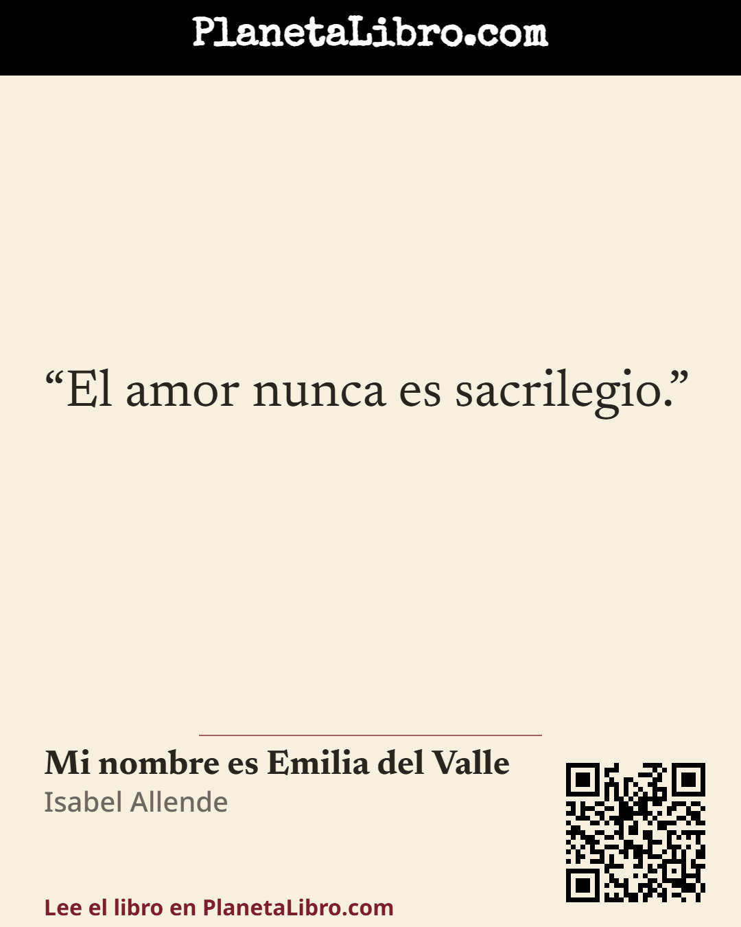 «El amor nunca es sacrilegio.». Mi nombre es Emilia del Valle