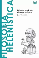 Filosofía Helenística. Estoicos, epicúreos, cínicos y escépticos