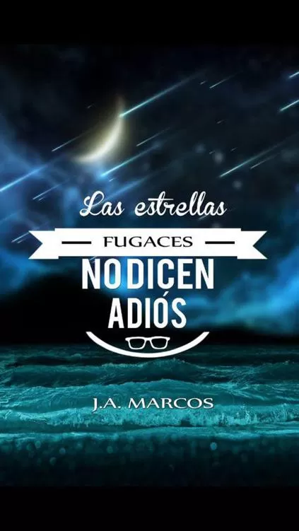 Las estrellas fugaces no dicen adiós