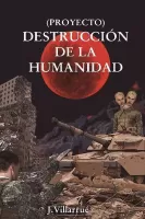 (Proyecto) Destrucción de la humanidad