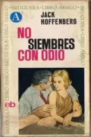 No siembres con odio