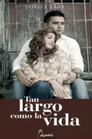 Tan largo como la vida