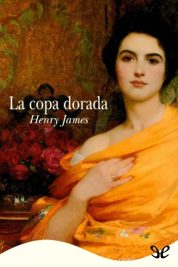 James, Henry - La Copa Dorada