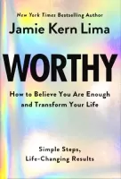WORTHY How to Believe You Are and Transform Your Life