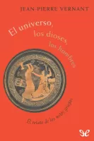El universo, los dioses, los hombres