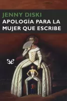 Apología para la mujer que escribe