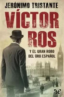 Victor Ros y el gran robo del oro español