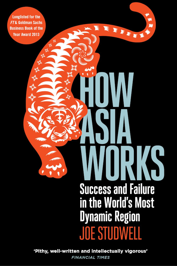 Joe Studwell - Cómo funciona Asia