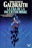 La era de la incertidumbre