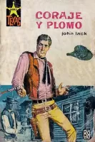 Coraje y plomo