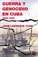 Guerra y genocidio en Cuba, 1895-1898