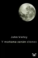 Y mañana serán clones