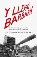 Y llego la barbarie