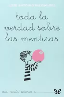 Toda la verdad sobre las mentiras