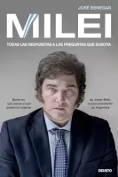 Milei Todas las respuestas a las preguntas que suscita