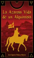 La azarosa vida de un alquimista