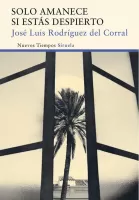 Solo amanece si estás despierto