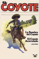 La sombra del Coyote & El Coyote acorralado