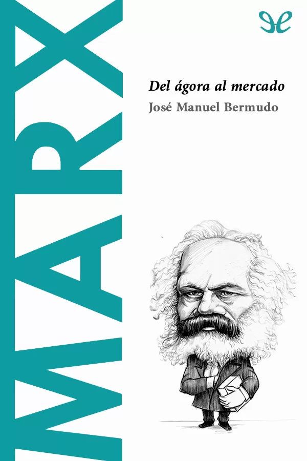 Marx. Del �gora al mercado