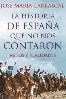 La historia de Espana que no nos contaron